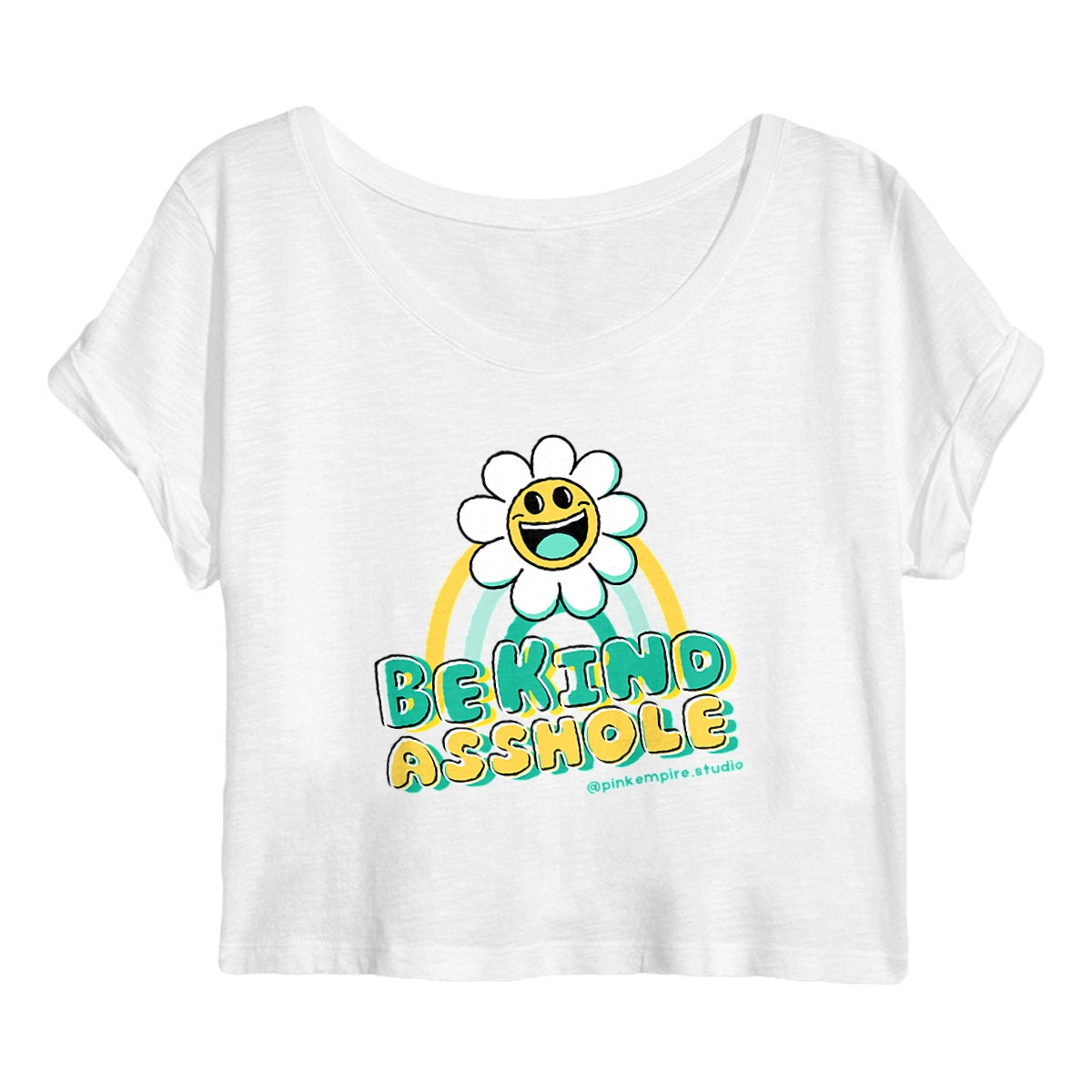 Be Kind Asshole Croptop