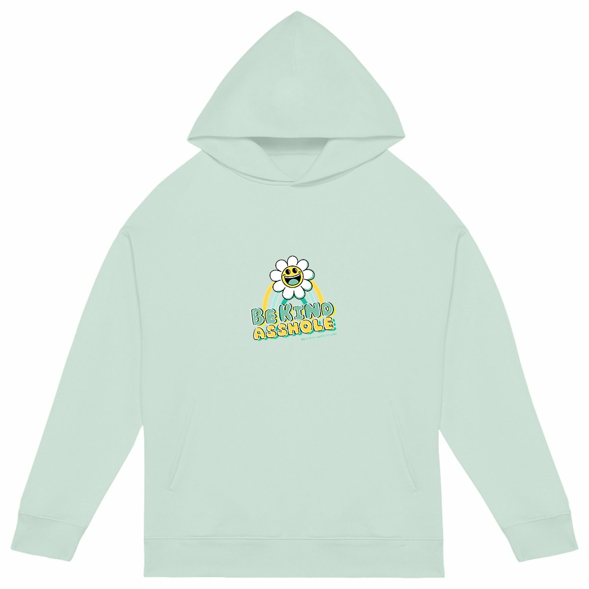 Be Kind Asshole Oversized Sweat Green